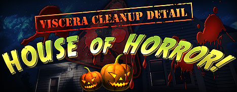 Viscera Cleanup Detail: House of Horror!